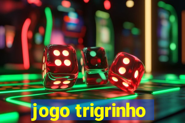 jogo trigrinho